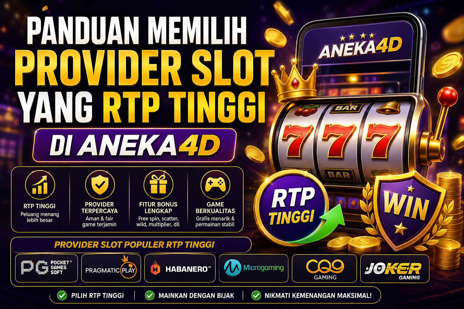 Panduan memilih provider slot yang RTP tinggi di Aneka4D dengan ilustrasi mesin slot jackpot, simbol RTP tinggi, koin emas, dan daftar provider populer seperti PG Soft, Pragmatic Play, Habanero, Microgaming, CQ9, dan Joker Gaming.